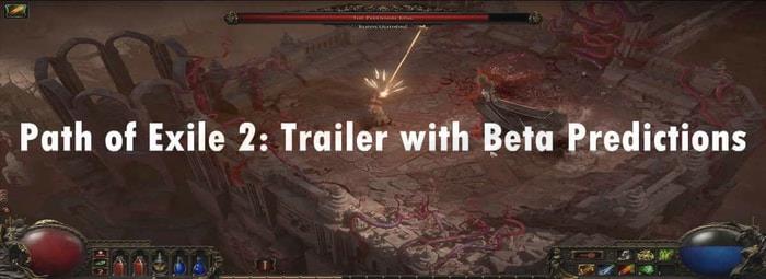 poe 2 Trailer with Beta Predictions pic